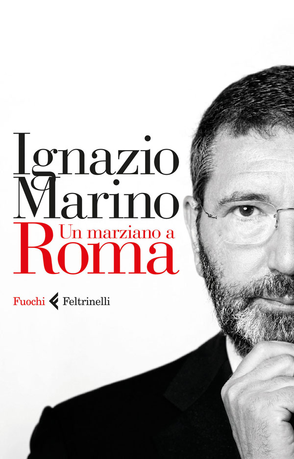 Ignazio Marino - Un marziano a Roma