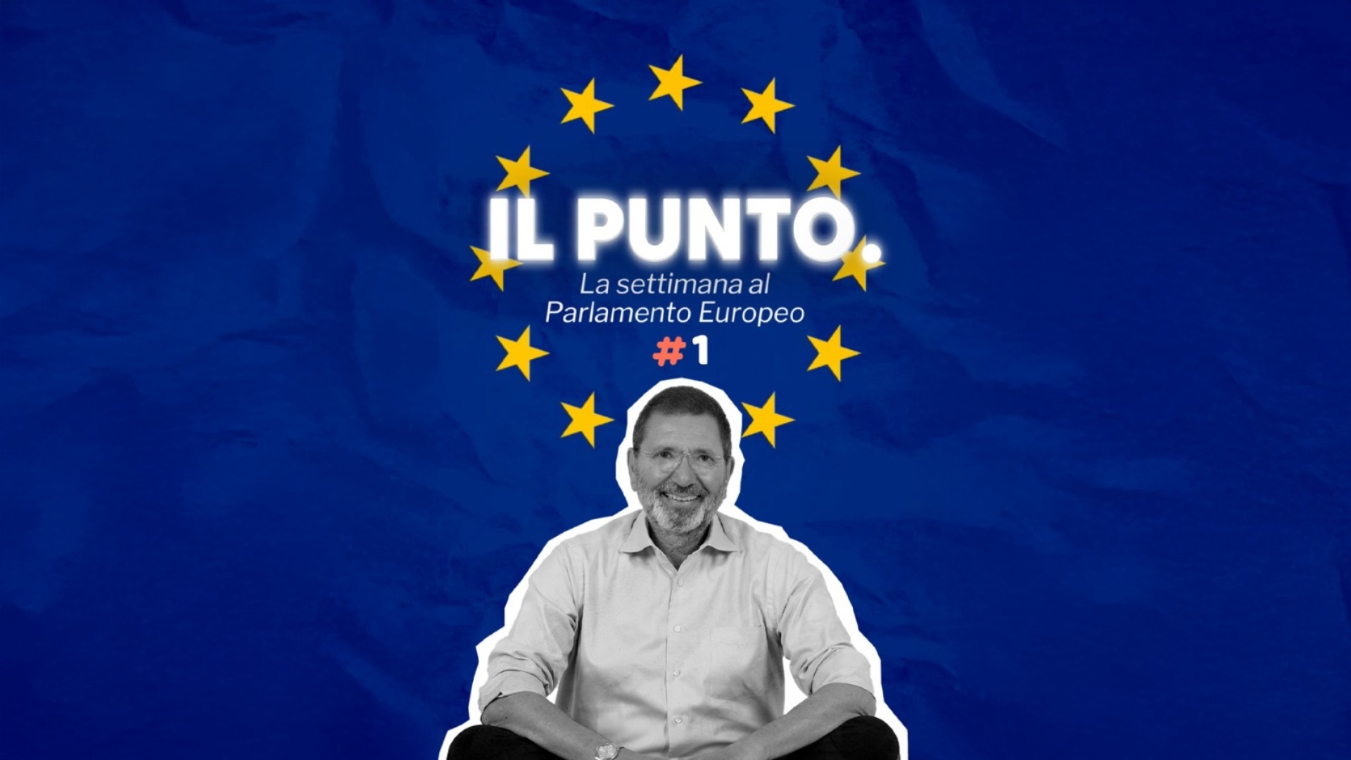 Il Punto. La settimana al Parlamento Europeo #1