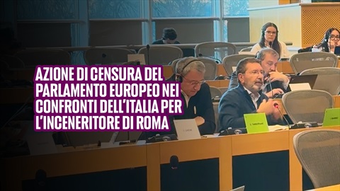 Azione di censura del Parlamento Europeo nei confronti dell’Italia per l'inceneritore di Roma