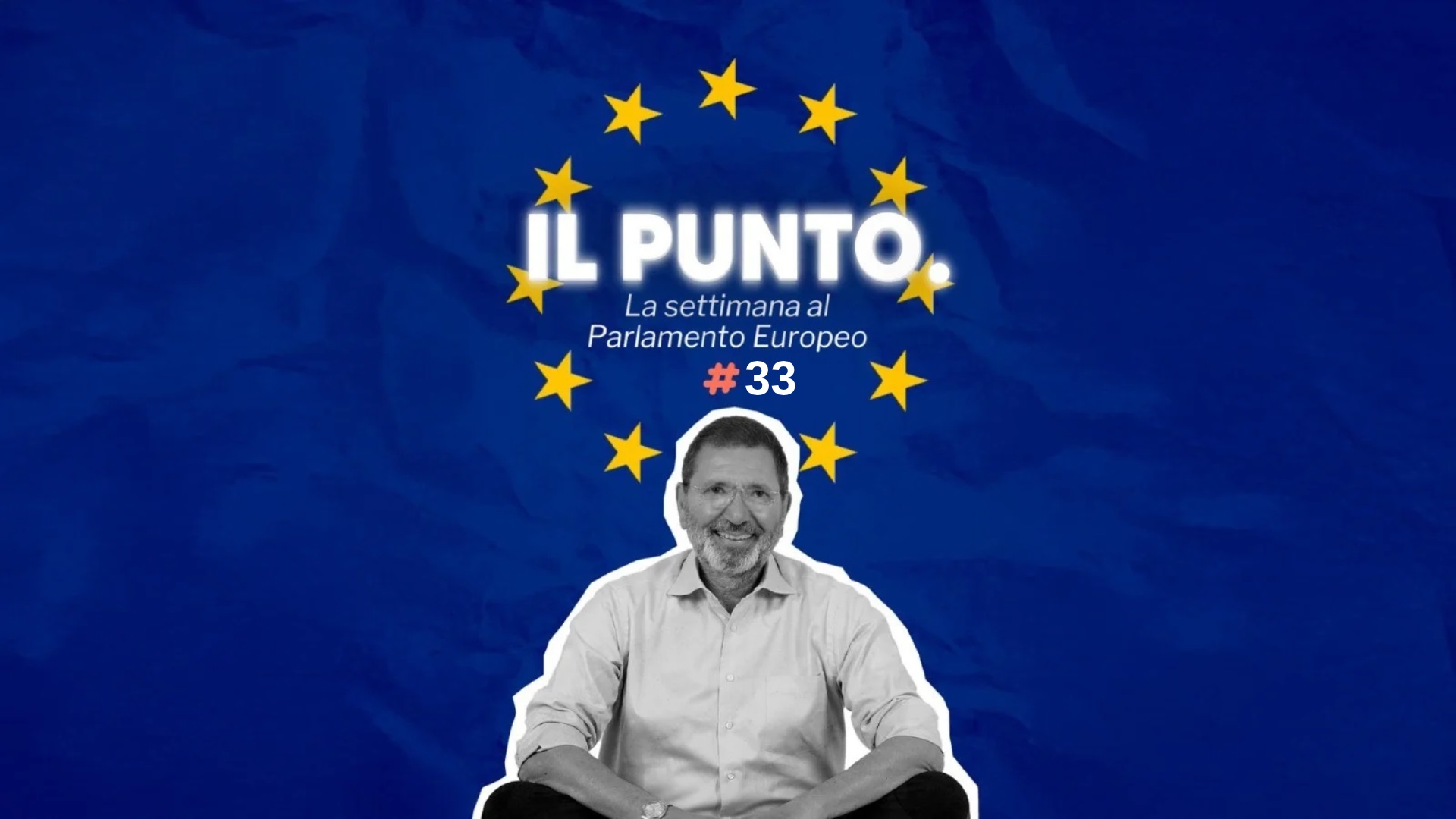 Il Punto. La settimana al Parlamento Europeo #33
